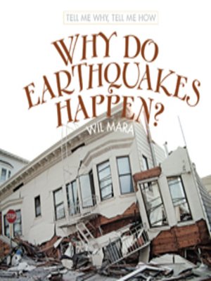 cover image of Why Do Earthquakes Happen?